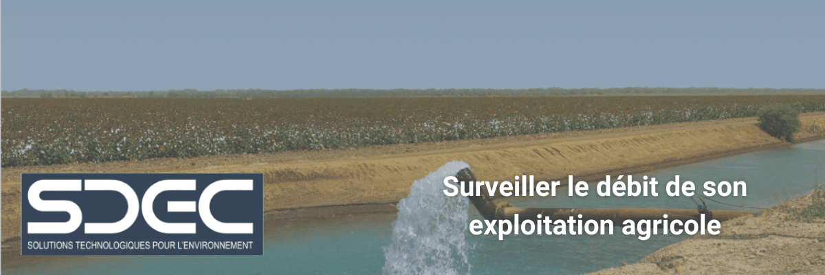 surveiller le débit de son exploitation